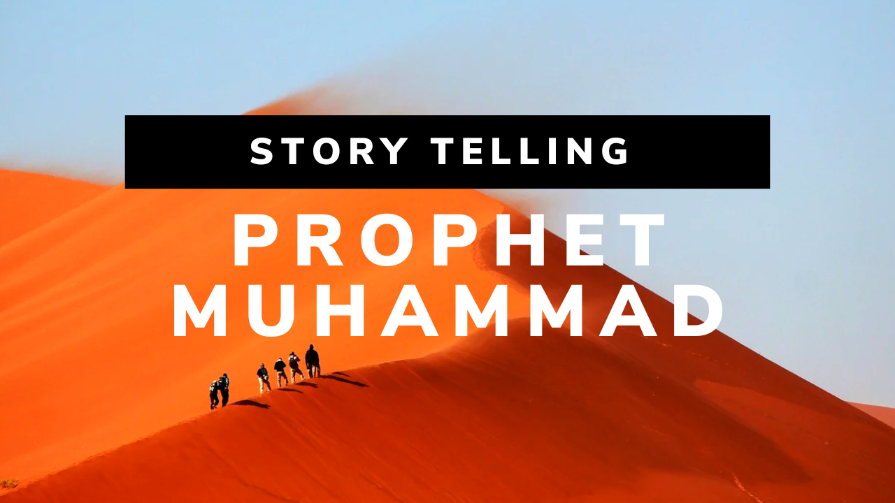 Storytelling prophet muhammad
